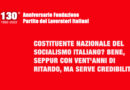 COSTITUENTE NAZIONALE DEL SOCIALISMO ITALIANO? BENE, SEPPUR CON VENT’ANNI DI RITARDO, MA SERVE CREDIBILITA’!